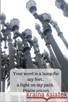 Your Word Is a Lamp for My Feet, A Light on My Path. Psalm 119: 105: Bible Memory Verse Guide - Practical Resource To Aid Godly Christian Women In the Banyan Tree Publishing 9781688833166