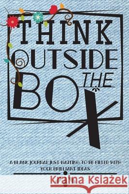 Think Outside the Box Deena Cunningham 9781688894587 Independently Published