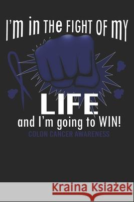 Fight Colon Cancer Awareness: Gift For Colon Cancer Patient( 120 Pages Dot Grid 6x9) Blue Warrior 9781688897397