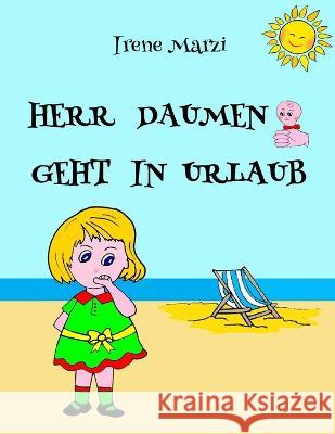 Herr Daumen Geht in Urlaub Velise Bonfante Marco Engler Rolando Bonfante 9781688899643