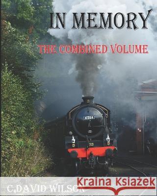 In Memory - The Combined Volume Carl David Wilso 9781688929746 Independently Published