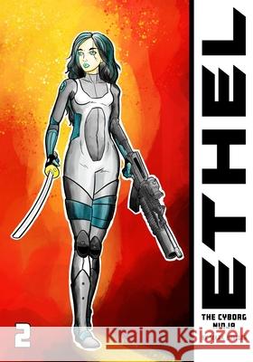 Ethel the Cyborg Ninja #2 Mark Bussler 9781688934641