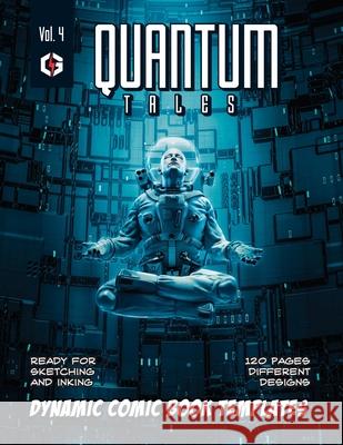 Quantum Tales Volume 4: Dynamic Comic Book Templates Grandio Design 9781688977822 Independently Published