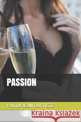 Passion Patrick Jea 9781689002226