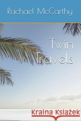 Twin Travels Rachael McCarthy 9781689062695