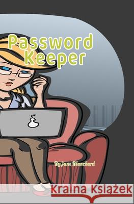 Password Keeper June Blanchard 9781689068956