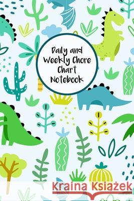 Daily and Weekly Chore Chart Notebook: Responsibility Tracker for Children With Coloring Section Nora K. Harrison 9781689133623 Independently Published