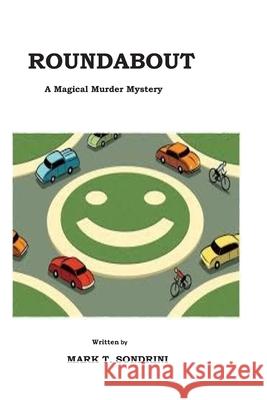 Roundabout Mark T. Sondrini 9781689148122 Independently Published
