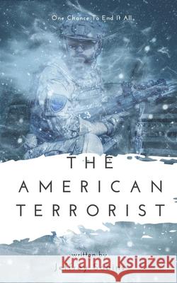 The American Terrorist Jeffrey Sabins 9781689161367