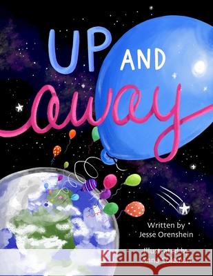 Up And Away Anna Coleman Jesse Orenshein 9781689170338 Independently Published