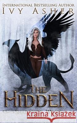 The Hidden Ivy Asher 9781689184700 Independently Published