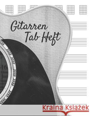 Gitarren Tab Heft: Übungsheft mit leeren Tabulaturlinien und Akkorddiagrammen Songwriter, Sven 9781689194518 Independently Published
