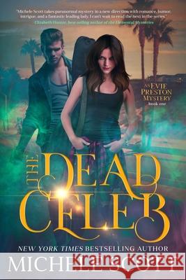The Dead Celeb Michele Scott 9781689201421