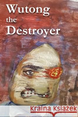 Wutong the Destroyer Lanyi-May Terrett M. A. Terrett Chali-Ray Terrett 9781689210485 Independently Published