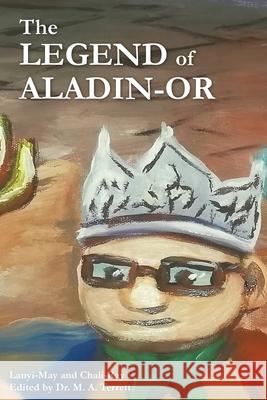 The Legend of Aladin-Or Chali-Ray Terrett M. A. Terrett Lanyi-May Terrett 9781689212502 Independently Published