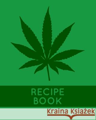 Recipe Book: Marijuana Recipe Book to Write In Happy Hippie Recip 9781689235303 Independently Published