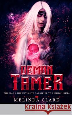 Demon Tamer Melinda Clark 9781689267946