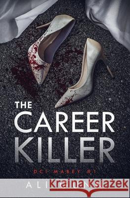 The Career Killer Ali Gunn 9781689328562