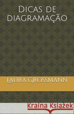 Dicas de diagramação Grossmann, Laura 9781689336215 Independently Published