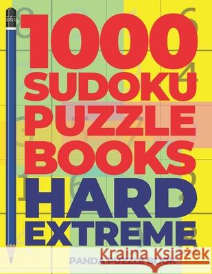 1000 Sudoku Puzzle Books Hard Extreme: Brain Games for Adults - Logic Games For Adults Panda Puzzle Book 9781689341783 Independently Published