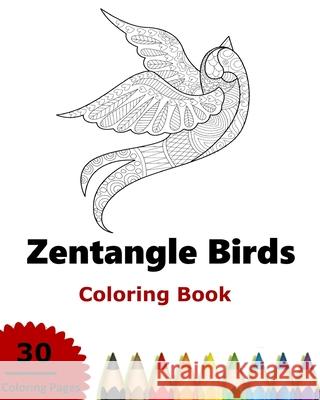 Zentangled Birds Coloring Book Sandra Bacon 9781689365772