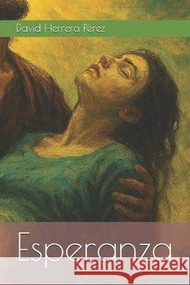 Esperanza David Herrera Pérez 9781689379427