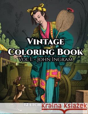 Vintage Coloring Book vol. 1 - John Ingram: Illustrations from 1740s by John Ingram based on François Boucher Ingram, John 9781689389020 Independently Published