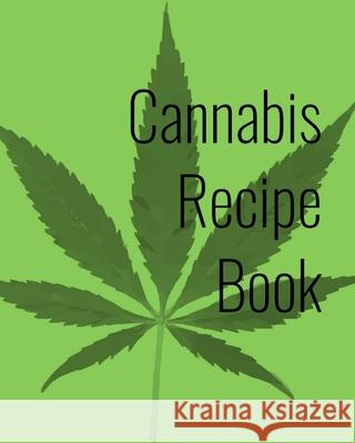 Recipe Book: Marijuana Recipe Book to Write In Mary Jane Recip 9781689394772 Independently Published