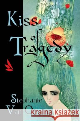 Kiss of Tragedy Alison Quist Stephanie Va 9781689418874 Independently Published