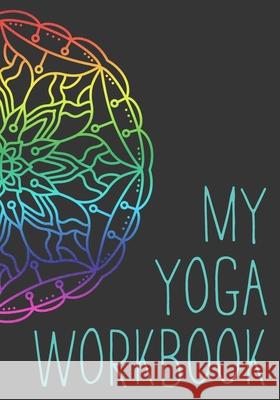 My Yoga Workbook Mrs Press 9781689430159