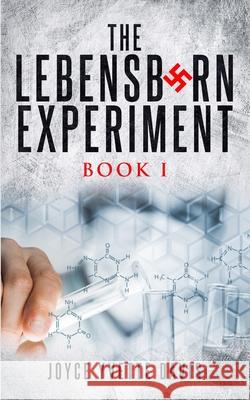 The Lebensborn Experiment, Book I Joyce Yvette Davis 9781689450188