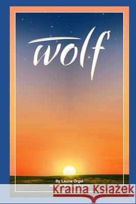 Wolf Laurie Orgel 9781689451260 Independently Published