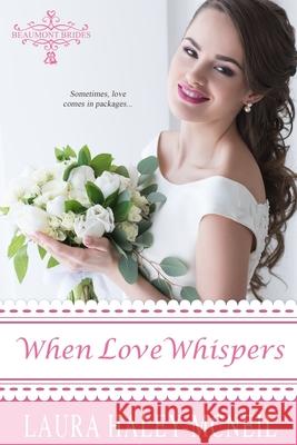 When Love Whispers Laura Haley-McNeil 9781689452724