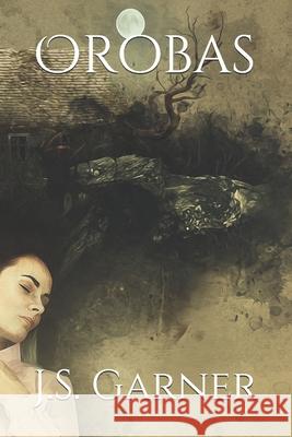 Orobas J S Garner 9781689454476 Independently Published