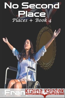 No Second Place: A Novella of Olympic Proportions Fran Driscoll 9781689466523