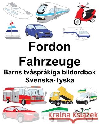 Svenska-Tyska Fordon/Fahrzeuge Barns tvåspråkiga bildordbok Carlson, Suzanne 9781689486415