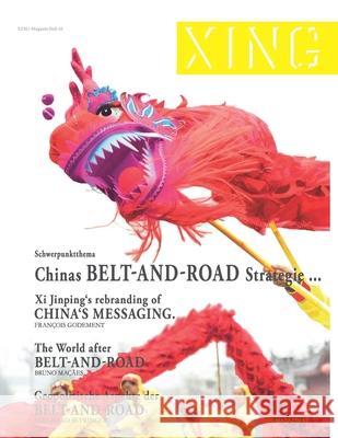 Xing 43: : Chinas BELT & ROAD Strategie. Wolfgang Lamprecht Bernhard Seyringer 9781689533461