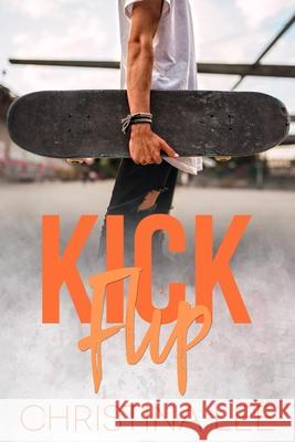 Kickflip Christina Lee 9781689560986 Independently Published