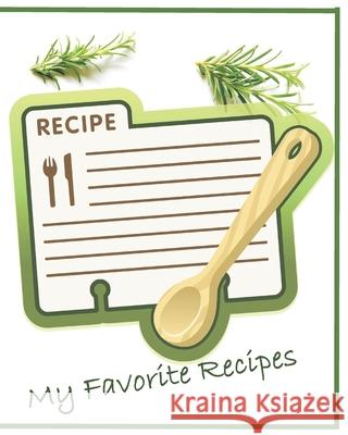 My Favorite Recipes Janis Nall 9781689577571 Independently Published