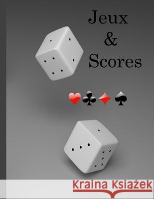 Jeux et scores: Jeux et scores Ter Rai 9781689605687 Independently Published