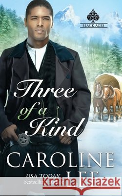 Three of a Kind Lee, Caroline 9781689605700 Independently Published