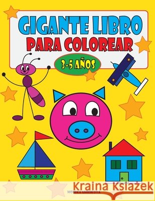 Gigante Libro Para Colorear 3-5 años Uhrikova, Monika 9781689610292 Independently Published