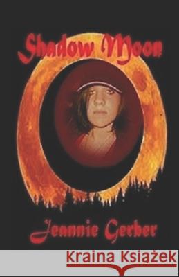 Shadow Moon Kara M. Hamrick Jeannie Gerber 9781689616379 Independently Published