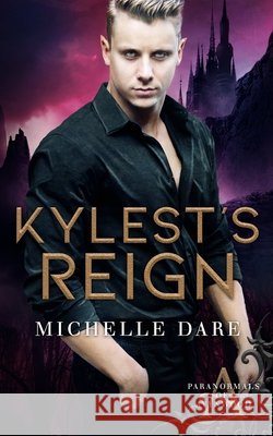 Kylest's Reign Michelle Dare 9781689619202