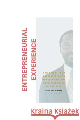 Entrepreneurial Experience Sean Heart 9781689640565 Independently Published