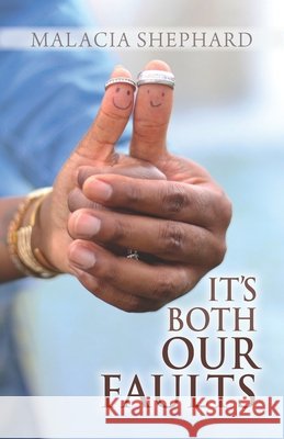 It's Both Our Faults Malacia Shephard 9781689658904