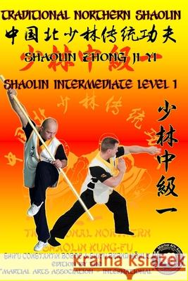 Shaolin Intermediate Level 1 Bernd Höhle, Constantin Boboc 9781689689892