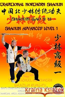 Shaolin Advanced Level 1 Bernd Höhle, Constantin Boboc 9781689691567