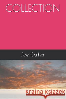 Collection Joe Cather 9781689768696 Independently Published