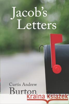 Jacob's Letters Curtis Andrew Burton 9781689781763